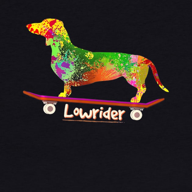 Lowrider Funny Dog shirt Dachshund Weiner Dog Skateboard by franzaled